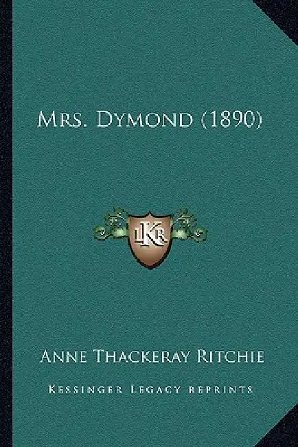 Mrs. Dymond (1890) by Anne Thackeray Ritchie