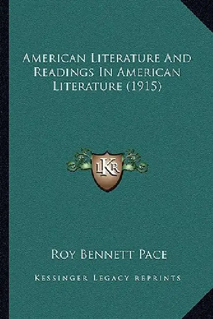American Literature And Readings In American Literature (1915) by Roy Bennett Pace
