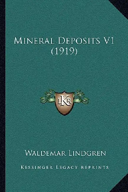 Mineral Deposits V1 (1919) by Waldemar Lindgren