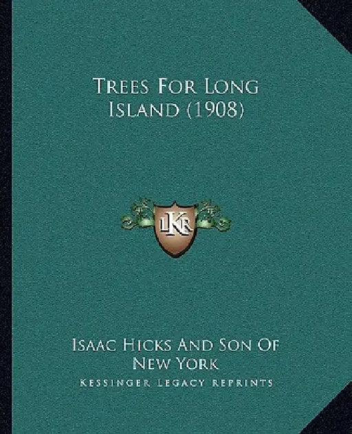 Trees For Long Island (1908) by Isaac Hicks and Son of New York