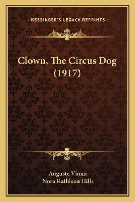 Clown, The Circus Dog (1917) by Auguste Vimar, Nora Kathleen Hills