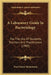 A Laboratory Guide In Bacteriology: For The Use Of Students, Teachers And Practitioners (1905) by Paul Gustav Heinemann