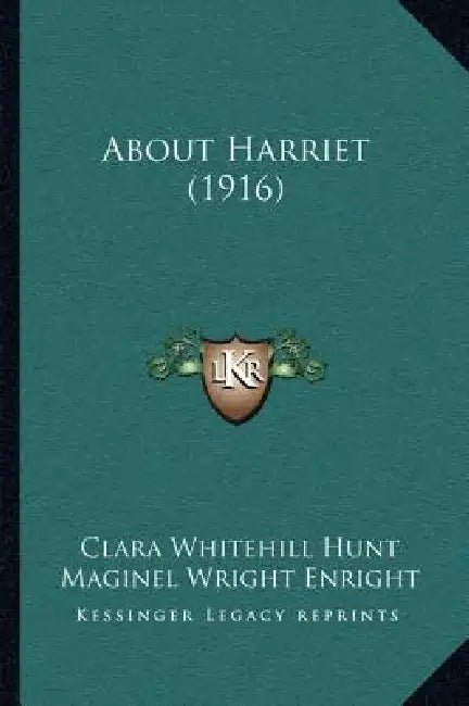 About Harriet (1916) by Clara Whitehill Hunt, Maginel Wright Enright