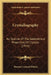 Crystallography: An Outline Of The Geometrical Properties Of Crystals (1914) by Thomas Leonard Walker