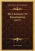 The Chemistry Of Breadmaking (1917) by James Grant