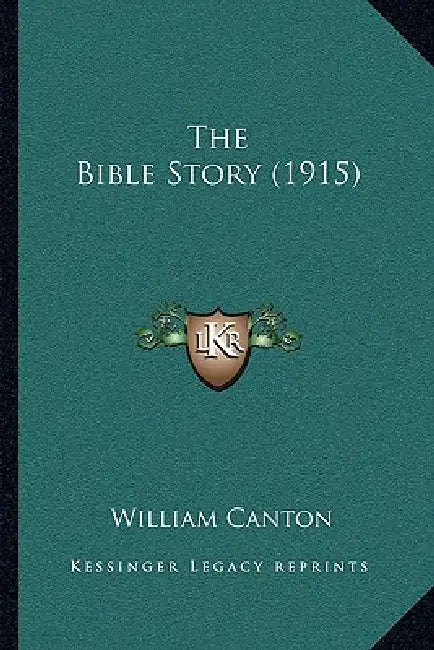 The Bible Story (1915) by William Canton
