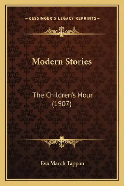 Modern Stories: The Children's Hour (1907) by Eva March Tappan