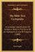 The Bible Text Cyclopedia: A Complete Classification Of Scripture Texts In The Form Of An Alphabetical List Of Subjects (1880) by James Inglis