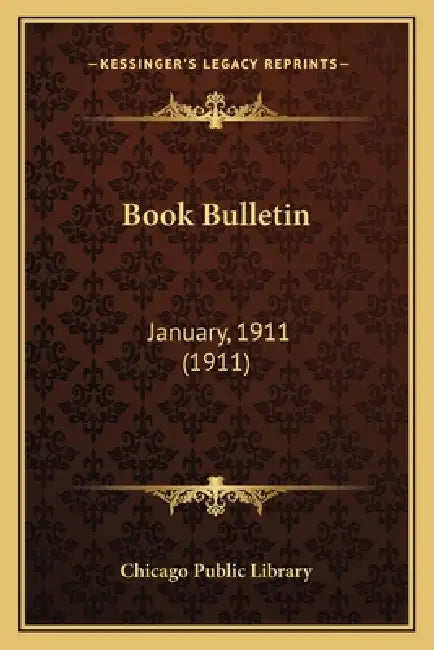 Book Bulletin: January, 1911 (1911) by Chicago Public Library