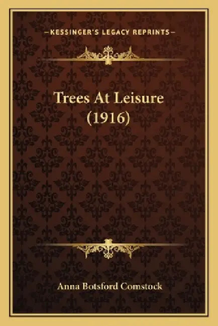 Trees At Leisure (1916) by Anna Botsford Comstock