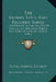 The Indian Texts And Records Series: Together With The Minutes Of Council On The Same Subject And Certain Official Letters (1905) by Royal Asiatic Society