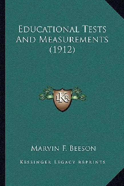 Educational Tests And Measurements (1912) by Marvin F. Beeson