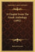 A Chaplet From The Greek Anthology (1892) by Richard Garnett