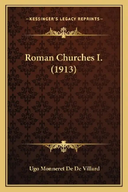 Roman Churches I. (1913) by Ugo Monneret De De Villard