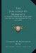 The Teachings Of Humanity: A Treatise Throwing Some Light On Certain Movements Of The Day (1890) by Charles W. Rosenfeld, M. M.