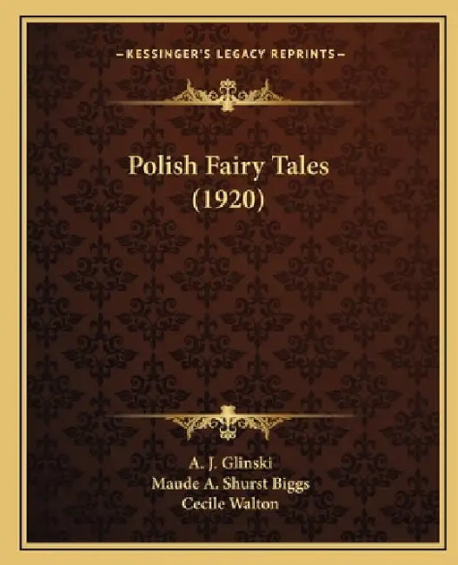 Polish Fairy Tales (1920) by A. J. Glinski, Maude A. Shurst Biggs, Cecile Walton
