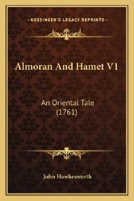 Almoran And Hamet V1: An Oriental Tale (1761) by John Hawkesworth