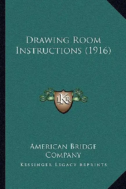 Drawing Room Instructions (1916) by American Bridge Company