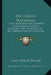 Explosives Materials: The Phenomena And Theories Of Explosion And The Classification, Constitution And Preparation Of Explosives (1907) by John Philip Wisser