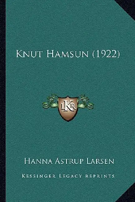 Knut Hamsun (1922) by Hanna Astrup Larsen
