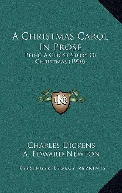 A Christmas Carol In Prose: Being A Ghost Story Of Christmas (1920) by Charles Dickens, A. Edward Newton