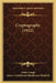 Cryptography (1922) by Andre Langie, James Cruickshank Henderson Macbeth