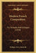 Modern French Composition: For Schools And Colleges (1920) by Philippe De La Rochelle