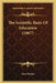 The Scientific Basis Of Education (1867) by John Hecker