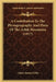 A Contribution To The Phytogeography And Flora Of The Arfak Mountains (1917) by Lilian Susette Gibbs