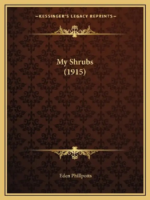 My Shrubs (1915) by Eden Phillpotts