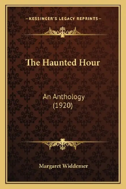The Haunted Hour: An Anthology (1920) by Margaret Widdemer