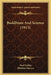 Buddhism And Science (1913) by Paul Dahlke, Bhikkhu Silacara