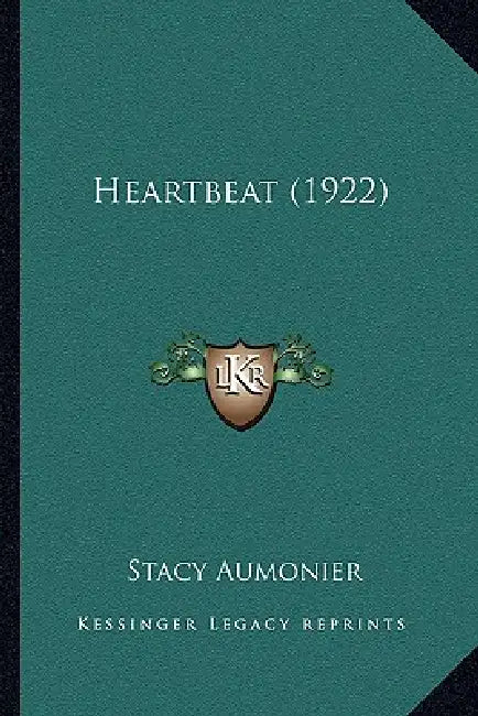 Heartbeat (1922) by Stacy Aumonier