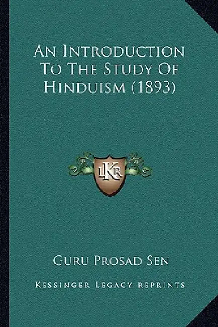 An Introduction To The Study Of Hinduism (1893) by Guru Prosad Sen