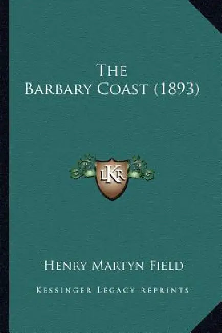 The Barbary Coast (1893) by Henry Martyn Field