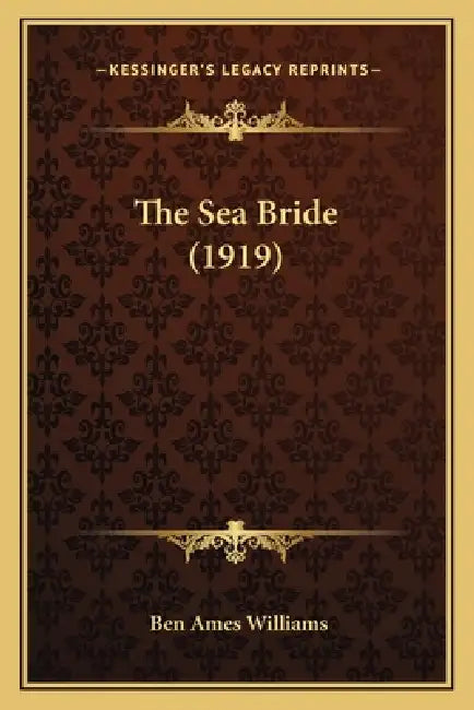 The Sea Bride (1919) by Ben Ames Williams