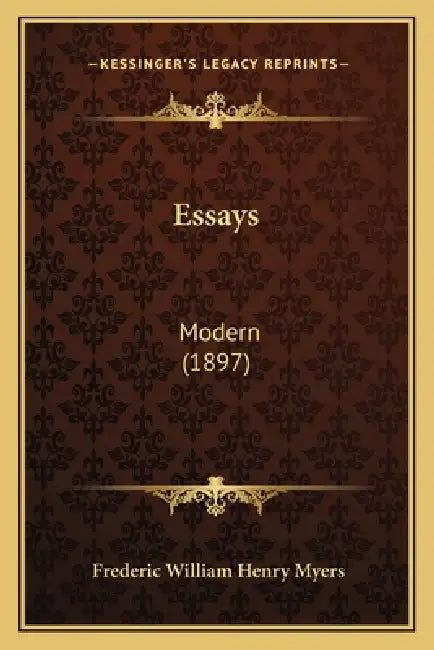 Essays: Modern (1897) by Frederic William Henry Myers