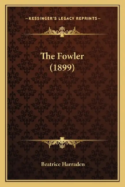 The Fowler (1899) by Beatrice Harraden