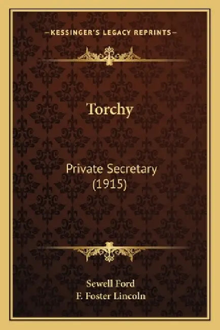 Torchy: Private Secretary (1915) by Sewell Ford, F. Foster Lincoln