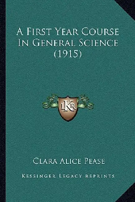 A First Year Course In General Science (1915) by Clara Alice Pease