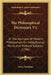 The Philosophical Dictionary V4: Or The Opinions Of Modern Philosophers On Metaphysical, Moral, And Political Subjects (1786) by Franz Swediaur