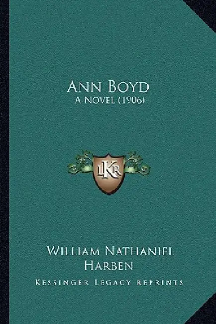 Ann Boyd: A Novel (1906) by William Nathaniel Harben
