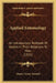 Applied Entomology: An Introductory Textbook Of Insects In Their Relations To Man (1921) by Henry Torsey Fernald