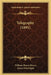 Telegraphy (1891) by William Henry Preece, James Sivewright
