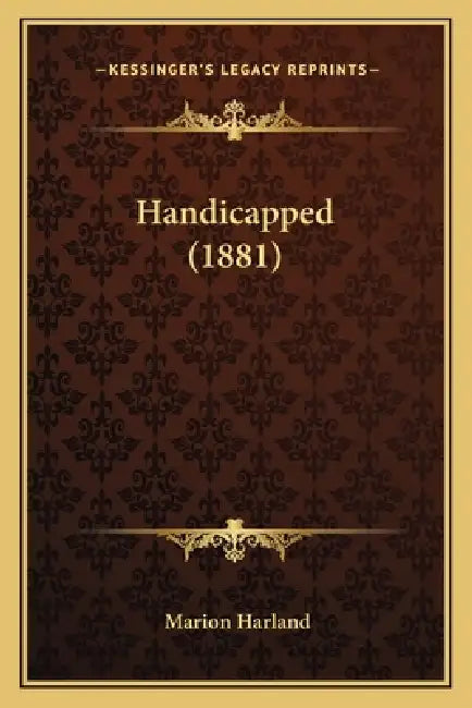 Handicapped (1881) by Marion Harland