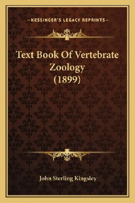 Text Book Of Vertebrate Zoology (1899) by John Sterling Kingsley