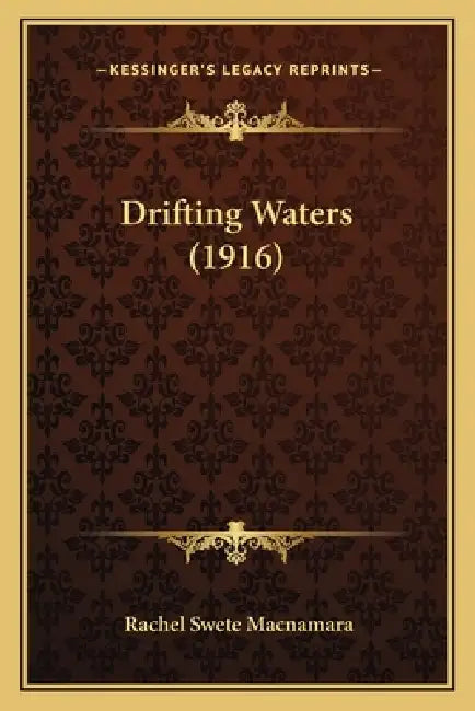 Drifting Waters (1916) by Rachel Swete MacNamara