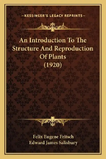 An Introduction To The Structure And Reproduction Of Plants (1920) by Felix Eugene Fritsch, Edward James Salisbury