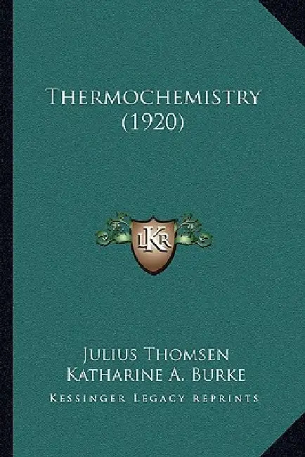 Thermochemistry (1920) by Julius Thomsen, Katharine A. Burke