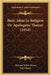 Basic Ideas In Religion Or Apologetic Theism (1916) by Richard Wilde Micou, Paul Micou